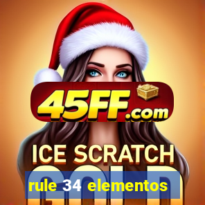 rule 34 elementos